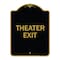 Signmission Designer Series Sign-Theater Exit, Black & Gold Aluminum Sign, 18" H, 24" L, BG-1824-22822 A-DES-BG-1824-22822 - alternate 1